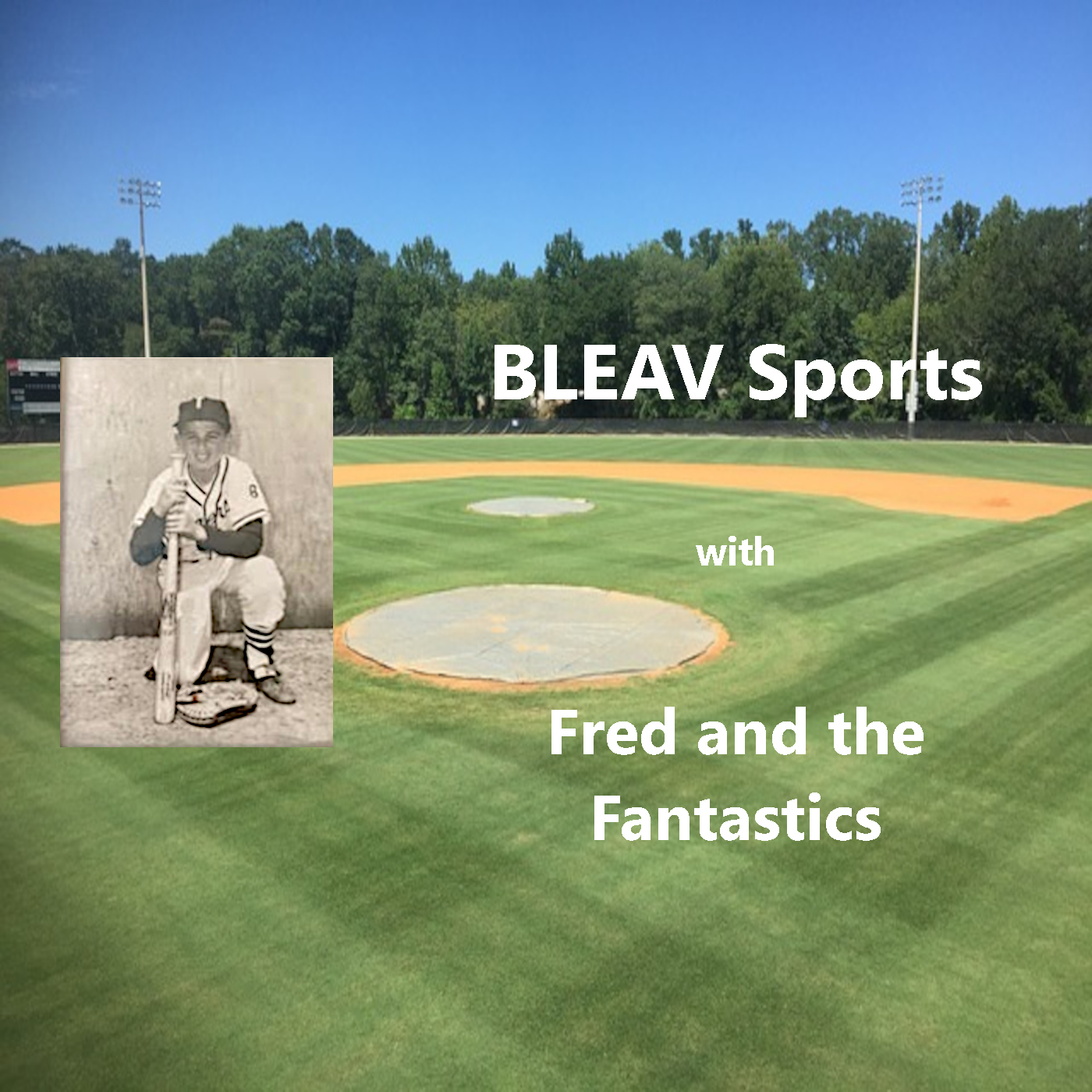 BLEAV Sports with Fred and The Fantastics